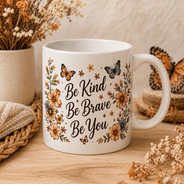 be kind, be brave, be you 15 ounce coffee mug