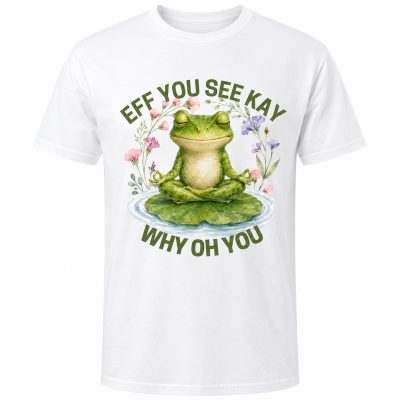 eff you see kay naught meditating frog graphic tee
