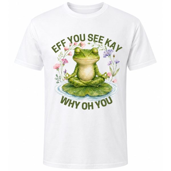 eff you see kay naught meditating frog graphic tee