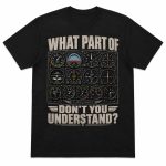 What Part of Don’t You Understand aviation t-shirt with cockpit instrument panel graphic