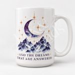 Stars and Dreams 15 oz white mug with crescent moon, mountains and And the Dreams That Are Answered design